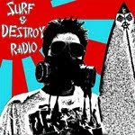 surf & destroy radio podcast