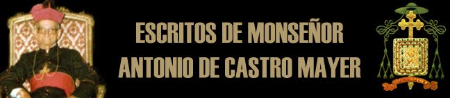 ESCRITOS DE MONSEÑOR ANTONIO DE CASTRO MAYER