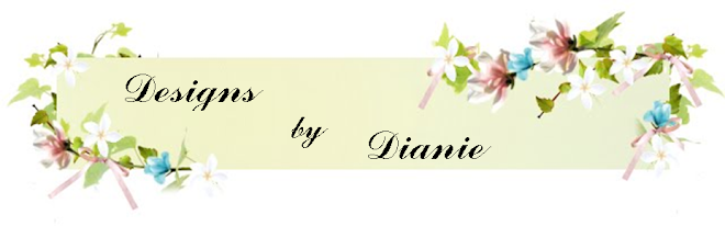 Designs by Dianie