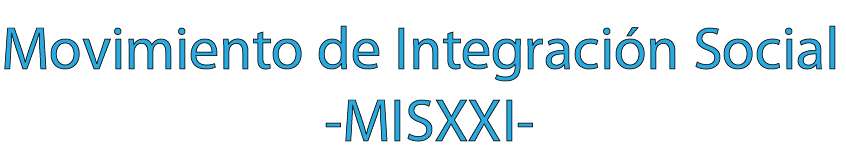 Movimiento de Integración Social - MISXXI-