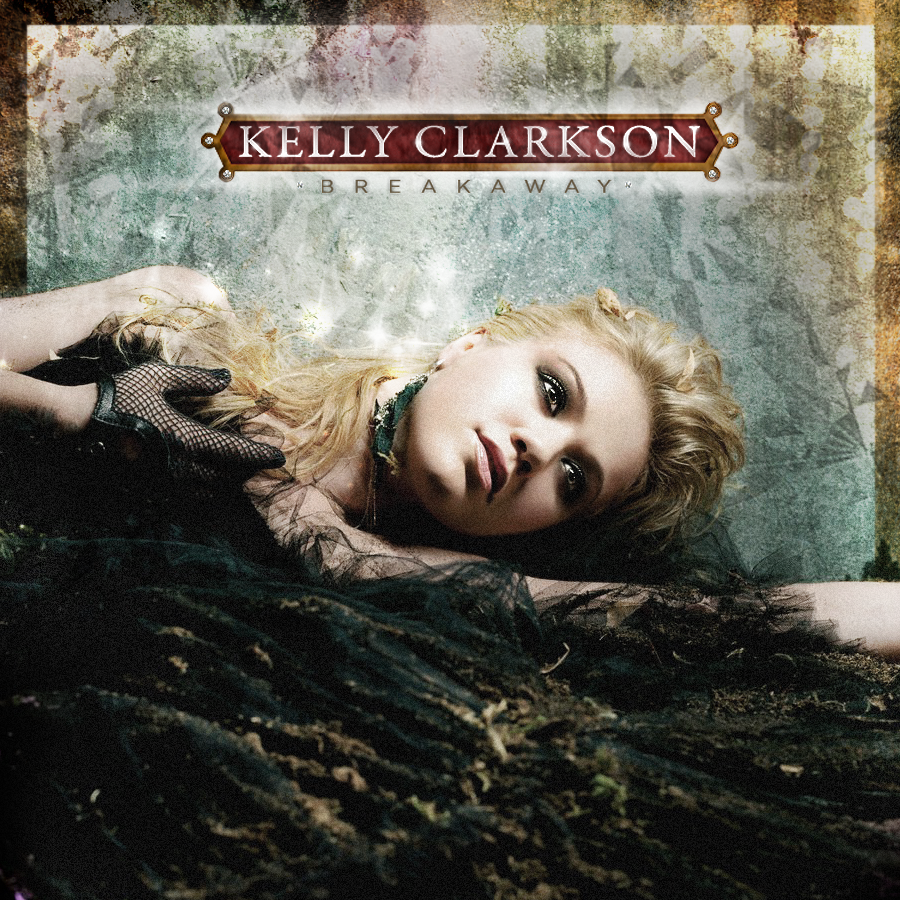 cover or album kelly clarkson breakaway cover or album kelly clarkson breakaway