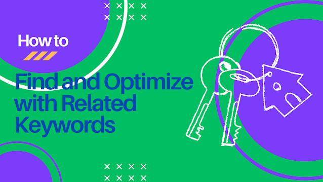 How to Find and Optimize with Related Keywords