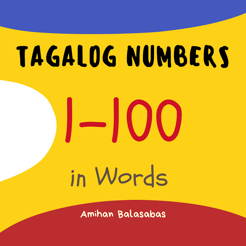 Filipino Tagalog numbers 1 to 100 in words