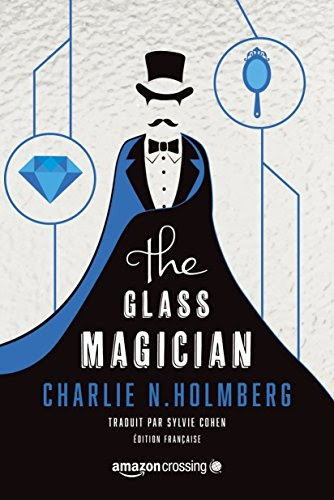 https://shelunaitachronicles.blogspot.com/2017/09/the-glass-magician-t2-charlie-n-holmberg.html