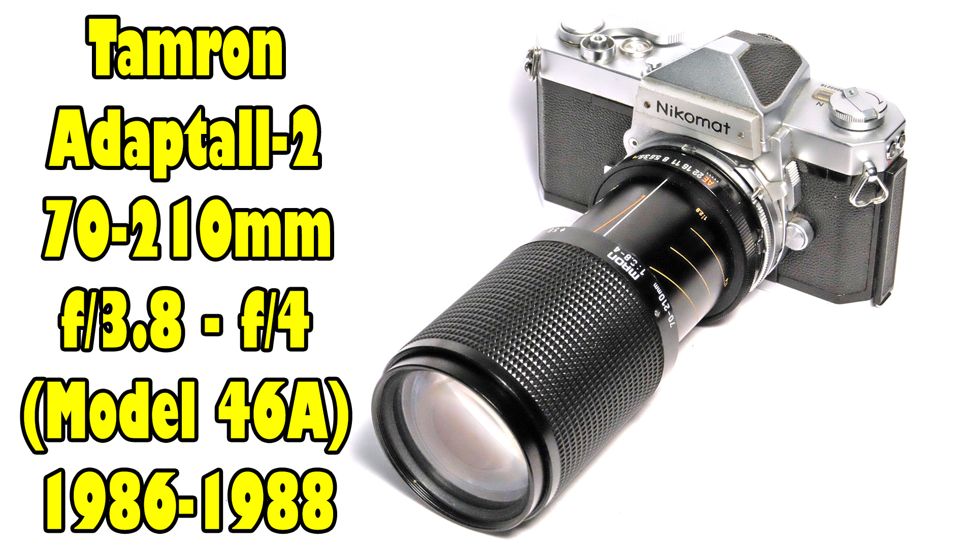 Tamron Adaptall-2 70-210mm f/3.8-4 (Model 46A, 1986-1988)