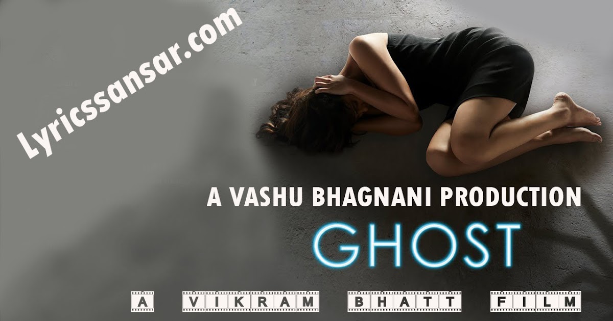 Ghost (2019 Film) - Sanay Irani & Shivam Bhaargava  All 